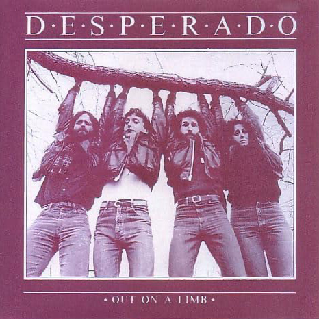 Desperado - Out On A Limb