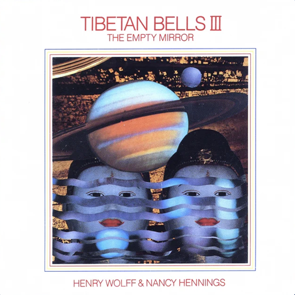 Tibetan Bells III The Empty Mirror